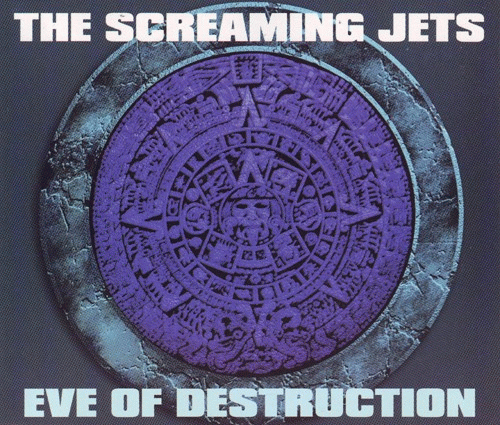 The Screaming Jets : Eve of Destruction